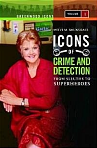 Icons of Mystery and Crime Detection 2 Volume Set: From Sleuths to Superheroes (Hardcover)