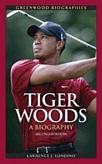 Tiger Woods: A Biography (Hardcover, 2)