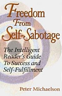 Freedom from Self-Sabotage (Paperback)