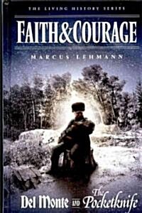 Faith & Courage / Del Monte / The Pocketknife (Hardcover)