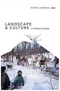 Landscape and Culture in Northern Eurasia (Hardcover)