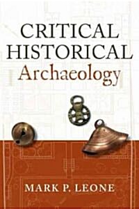 Critical Historical Archaeology (Paperback)