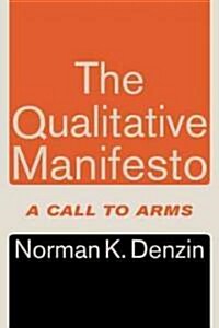 The Qualitative Manifesto: A Call to Arms (Hardcover, New)