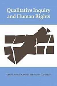 Qualitative Inquiry and Human Rights (Hardcover, New)