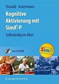 Kognitive Aktivierung Mit Sima-P: Selbst?dig Im Alter (Hardcover, 2009)