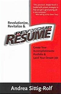 Revolutionize, Revitalize & Rev Your Resume (Paperback)