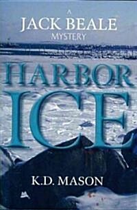 Harbor Ice: A Jack Beale Mystery (Paperback)
