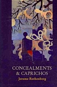 Concealments & Caprichos (Paperback)