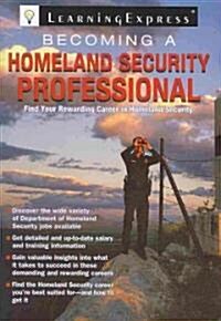 Becoming a Homeland Security Professional (Paperback)