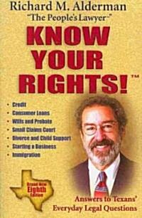 Know Your Rights!: Answers to Texans Everyday Legal Questions (Paperback, 8)