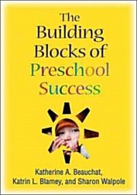 The Building Blocks of Preschool Success (Paperback)