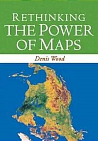 Rethinking the Power of Maps (Hardcover)