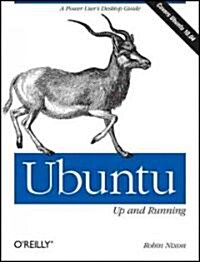Ubuntu: Up and Running: A Power Users Desktop Guide (Paperback)