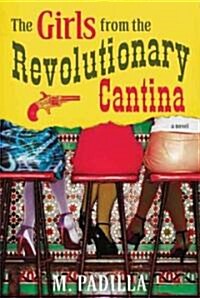 The Girls from the Revolutionary Cantina (Paperback)