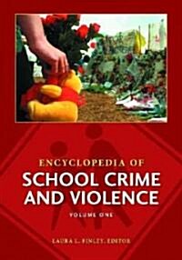 Encyclopedia of School Crime and Violence 2v (Hardcover)