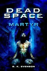 Dead Space: Martyr: Martyr (Paperback)