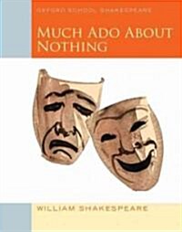Oxford School Shakespeare: Much Ado About Nothing (Paperback)
