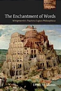 The Enchantment of Words : Wittgensteins Tractatus Logico-Philosophicus (Paperback)