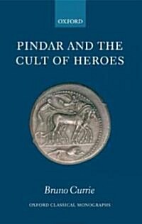 Pindar and the Cult of Heroes (Paperback)