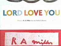 Lord Love You (Hardcover, 1st)