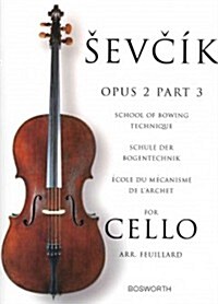 Sevcik Cello Studies : School of Bowing Technique (Paperback)