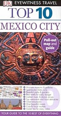 Dk Eyewitness Travel Top 10 Mexico City (Paperback, Map, RE)