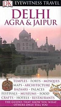 Dk Eyewitness Travel Delhi, Agra & Jaipur (Paperback, Reprint, Revised)