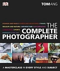 The Complete Photographer (Hardcover)