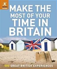 Rough Guides Make the Most of Your Time in Britain (Paperback)