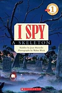 [중고] I Spy a Skeleton (Scholastic Reader, Level 1) (Paperback)