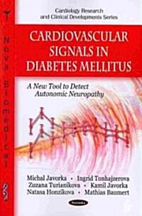 Cardiovascular Signals in Diabetes Mellitus (Paperback, UK)