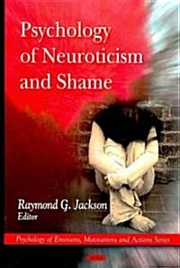 Psychology of Neuroticism and Shame (Hardcover)