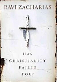 Has Christianity Failed You? (Hardcover)