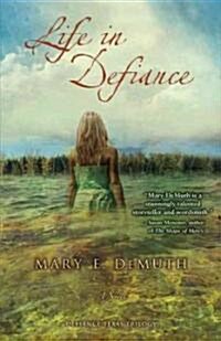 Life in Defiance: A Novel3 (Paperback)