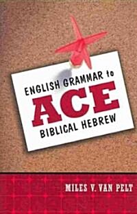 English Grammar to Ace Biblical Hebrew (Paperback)