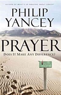 Prayer: Does It Make Any Difference? (Paperback)