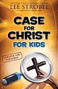 Case for Christ for Kids (Paperback, Updated, Expand)