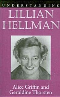 Understanding Lillian Hellman (Paperback)