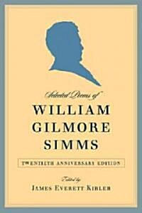 Selected Poems of William Gilmore Simms (Paperback, 20, Anniversary)