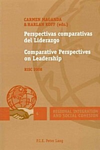 Perspectivas Comparativas del Liderazgo / Comparative Perspectives on Leadership: RISC 2008 (Paperback)