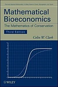 Mathematical Bioeconomics: The Mathematics of Conservation (Hardcover, 3)