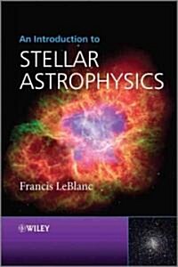 An Introduction to Stellar Astrophysics (Hardcover)