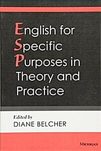 English for Specific Purposes in Theory and Practice (Paperback)
