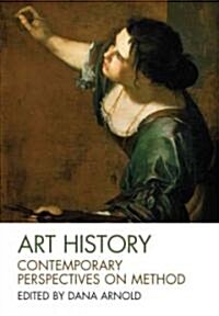 Art History: Contemporary Perspectives on Method (Paperback)