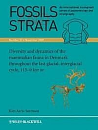 Diversity and Dynamics of the Mammalian Fauna in Denmark Throughout the Last Glacial-Interglacial Cycle, 115-0 Kyr BP (Paperback, Number 57)