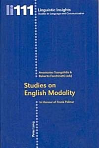 Studies on English Modality: In Honour of Frank Palmer (Paperback)