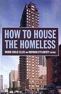 How to House the Homeless (Hardcover)