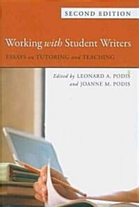 Working with Student Writers: Essays on Tutoring and Teaching (Paperback, 2, Revised)
