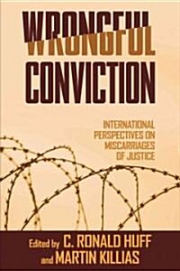 Wrongful Conviction: International Perspectives on Miscarriages of Justice (Paperback)