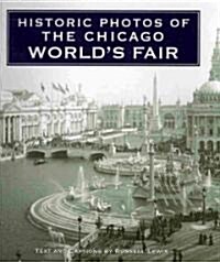 Historic Photos of the Chicago Worlds Fair (Hardcover)